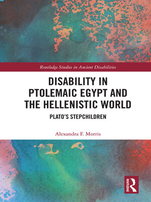 cover image of Disability in Ptolemaic Egypt and the Hellenistic World